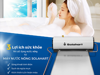 Máy nước nóng năng lượng mặt trời Solahart mang lại lợi ích gì cho sức khỏe